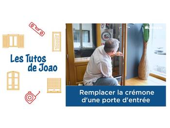 Les Tutos de Joao - Remplacer la crémone d'une porte d'entrée. 