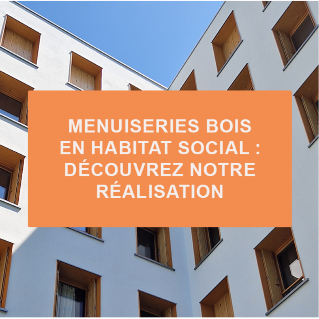 réalisation menuiserie bois habitat social prescription technique lorillard.png